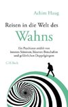 Reisen in die Welt des Wahns