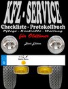 KFZ-Service Checkliste - Protokollbuch für Oldtimer - Wartung - Service - Kontrolle - Protokoll - Notizen