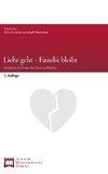 Liebe geht - Familie bleibt