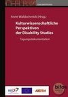 Kulturwissenschaftliche Perspektiven der Disability Studies