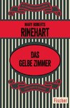 Rinehart, M: Das gelbe Zimmer