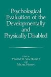 Psychological Evaluation of the Developmentally and Physically Disabled