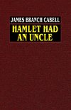 Hamlet Had an Uncle