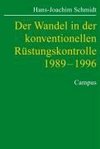 Der Wandel in der konventionellen Rüstungskontrolle 1989¿1996