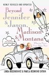 Beyond Jennifer & Jason, Madison & Montana