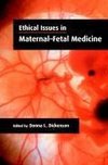 Ethical Issues in Maternal-Fetal Medicine