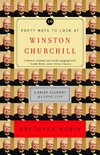 Forty Ways to Look at Winston Churchill