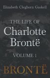 The Life of Charlotte Brontë - Volume 1