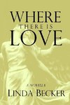 Where There Is Love