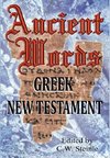 Ancient Words Greek New Testament