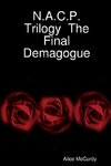 N.A.C.P. Trilogy  The Final Demagogue