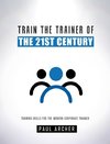 Train the Trainer of the 21st Century