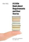 A Little Book of Requirements & User Stories