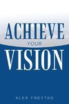 Achieve Your Vision