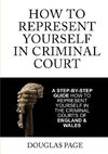 How To Represent Yourself In Criminal Court