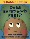 Does Everybody Fart? (5 Rabbit Edition)