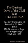 The Darkest Days of the Civil War, 1864 and 1865