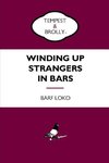 Winding Up Strangers in Bars