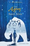 The Agony of Saint Alice