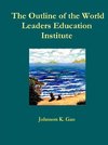 The Outline of the World Leaders Education Institute