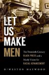 Let Us Make Men