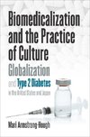 Biomedicalization and the Practice of Culture