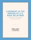 A Moment in the Making of U.S. Race Relations