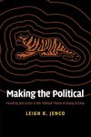 Making the Political