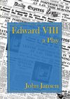 Edward VIII - a Play