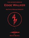 The Adventures of Edge Walker