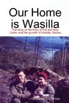 Our Home is Wasilla