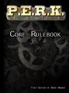 P.E.R.K. Core Rulebook