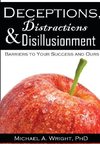 Deceptions, Distractions & Disillusionment