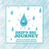 Drip's Big Journey