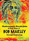 A Real View of BOB MARLEY through Inspiration