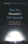 WHY YOU SHOULDNT KILL YOURSELF