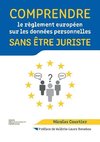 Comprendre le règlement européen sur les données personnelles sans être juriste