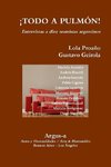 ¡TODO A PULMON! - Entrevistas a diez teatristas argentinos