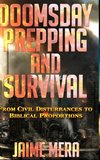 Doomsday Prepping and Survival