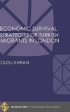 Economic Survival Strategies of Turkish Migrants in London