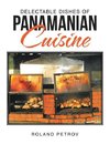 Delectable Dishes of Panamanian Cuisine