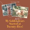 My Golden Retriever Years Started at Twenty-Five!