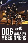 Dog Walking for Beginners