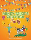 Mikey-Mike's ZooYoga Party