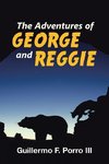 The Adventures of George and Reggie