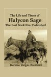 The Life and Times of Halycon Sage