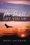 And He Shall Lift You Up