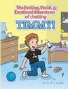 The Exciting, Social, & Emotional Adventures of Chatting Timmy!