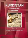 Kurdistan Business Law Handbook Volume 1 Strategic Information and Basic Laws