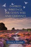 Inspired Writings, Per God's Will and Guidance